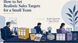How to Set Realistic Sales Targets for a Small Team